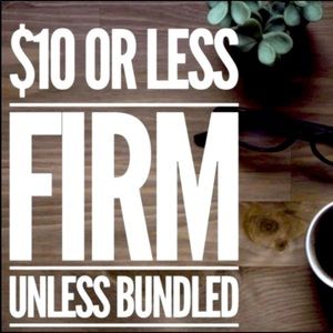 Items $10 or Less Firm Unless Bundled